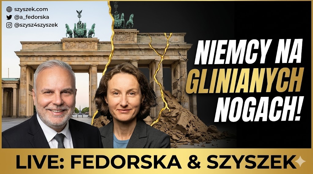 Niemcy na glinianych nogach! Live Szyszek & Fedorska