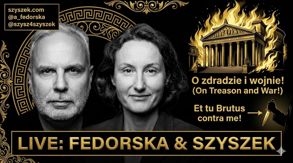 Live Szyszek & Fedorska: Et tu Brutus conta me! O zdradzie i wojnie!